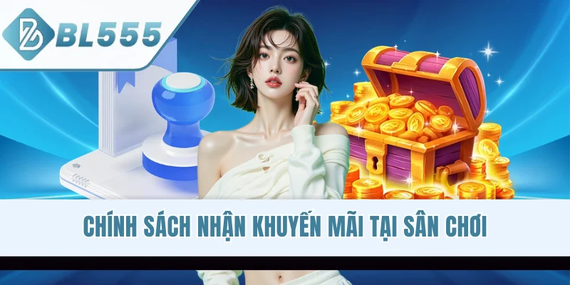 Chính sách nhận khuyến mãi tại sân chơi