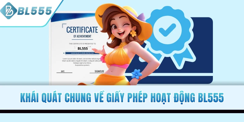 Khái quát chung về giấy phép hoạt động BL555