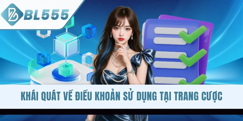 Khái quát về điều khoản sử dụng tại trang cược