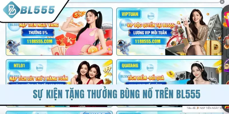 Sự kiện tặng thưởng bùng nổ trên BL555